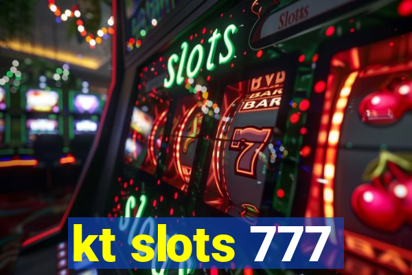 kt slots 777